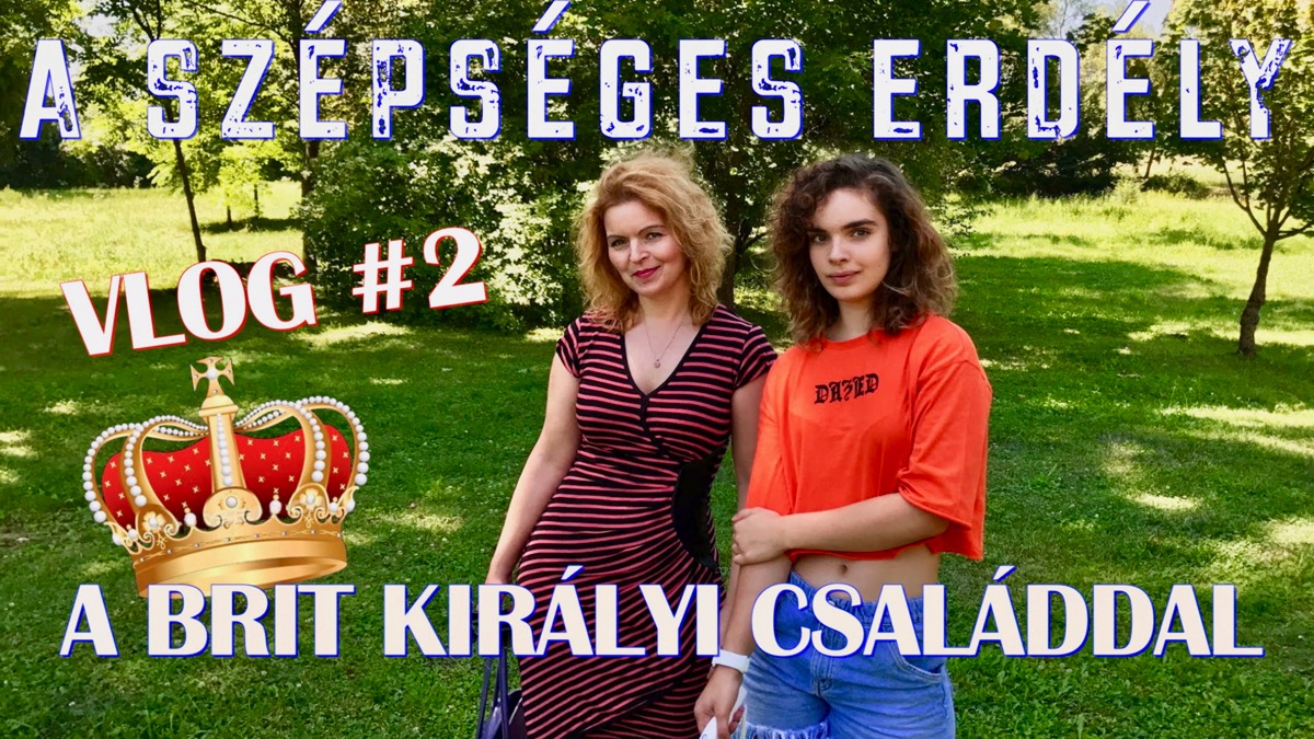 A szépséges Erdély VLOG #2 - A brit királyi családdal A szépséges Erdély VLOG #2 - A brit királyi családdal